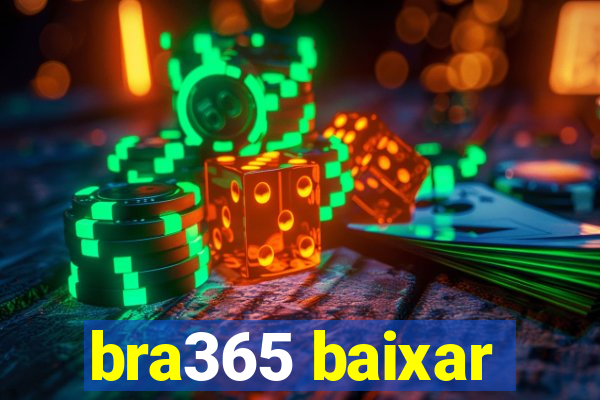 bra365 baixar